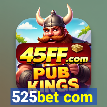 525bet com